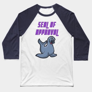 Seal of approval Baseball T-Shirt